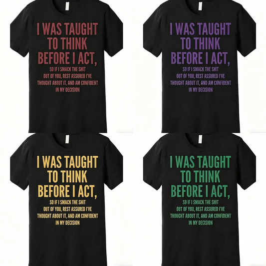 "Think & Act" T-Shirt – Retro Sarcastic Graphic Tee
