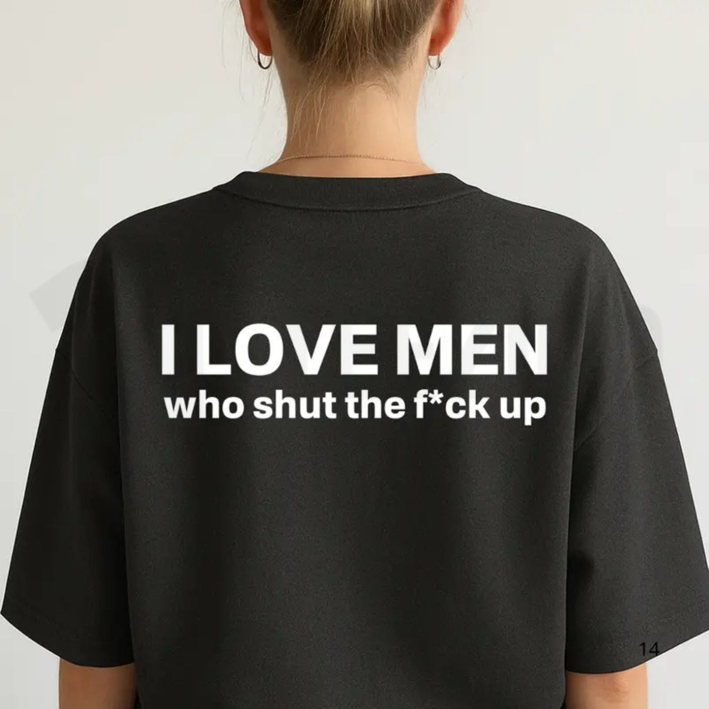 I Love Men Who Stay Quiet T-Shirt – Funny Sarcastic Statement Tee, Edgy Humor Graphic Shirt for Men & Women