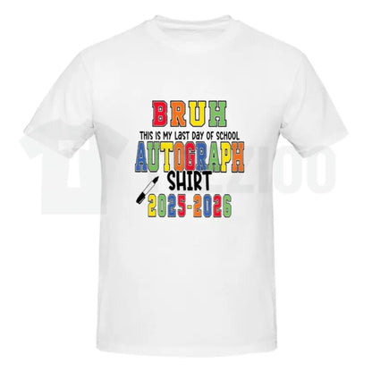 Last Day of School “Sign My Shirt” T-Shirt – Funny Graduation Autograph Tee