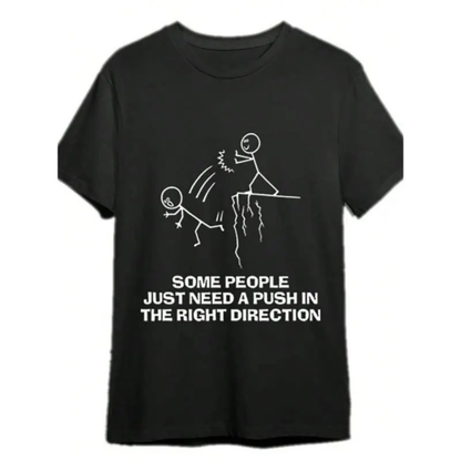Funny "Need A Push" Sarcastic Tee – Dark Humor Graphic Shirt