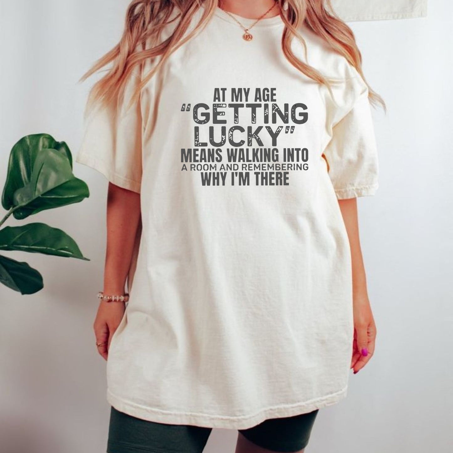 "At My Age Getting Lucky" Funny T-Shirt – Sarcastic Aging Humor Graphic Tee, Unisex Cotton Shirt