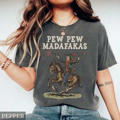 Retro Cowboy Graphic T-Shirt – Funny Western “Pew Pew” Tee, Vintage Rodeo Aesthetic Shirt