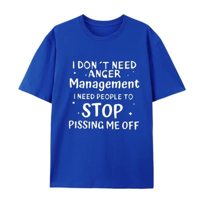 I Don’t Need Anger Management T-Shirt – Funny Sarcastic Graphic Tee, Witty Quote Unisex Cotton Shirt