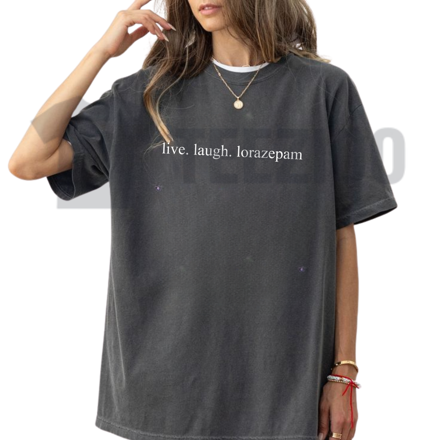 "Live Laugh Lorazepam" T-Shirt