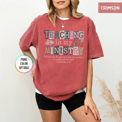 Comfort Colors Teaching Is My Ministry T-Shirt – Christian Teacher Faith Graphic Tee, Inspirational Educator Shirt