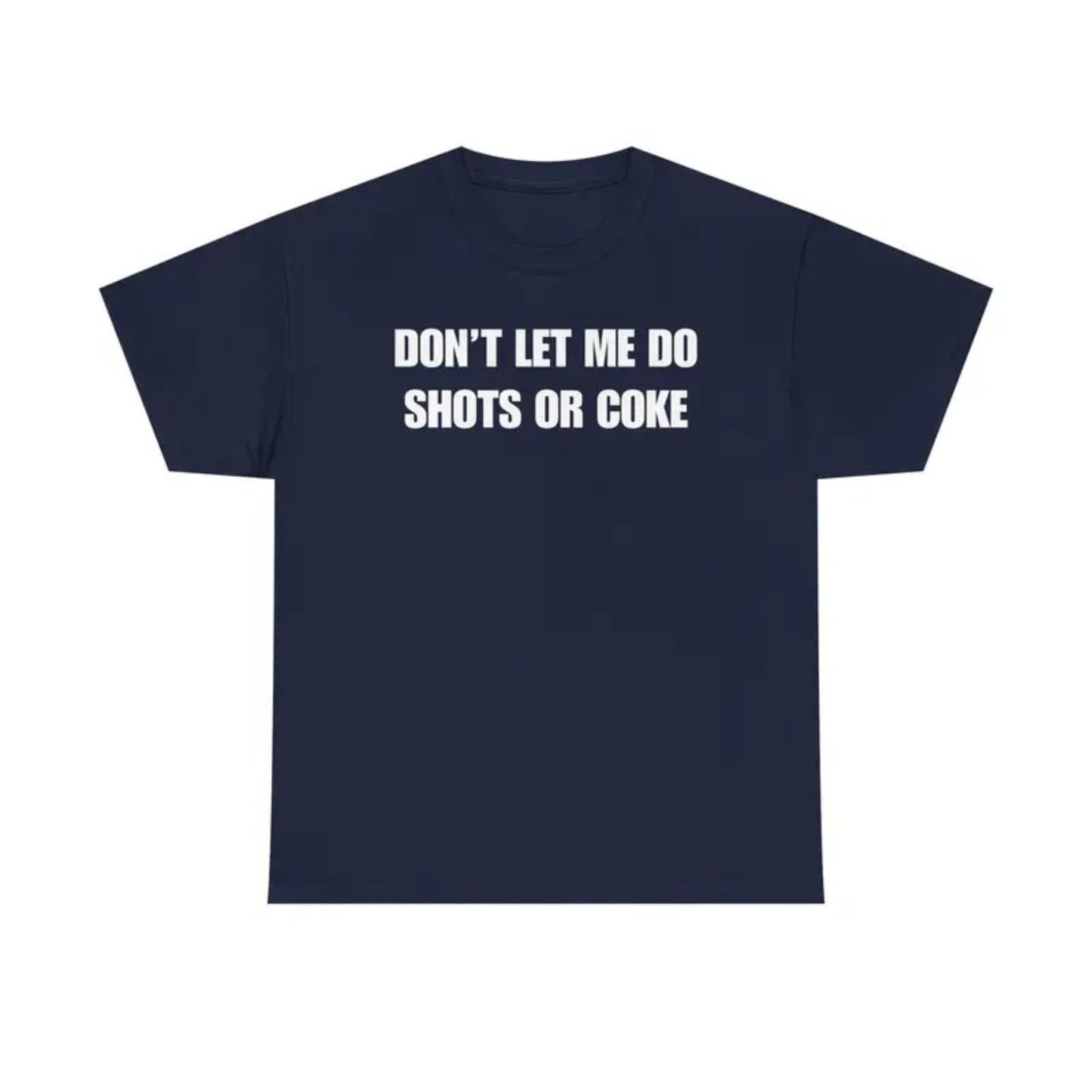 "Don't Let Me" Funny Drinking T-Shirt – Sarcastic Party Graphic Tee, Unisex Cotton Humor Shirt