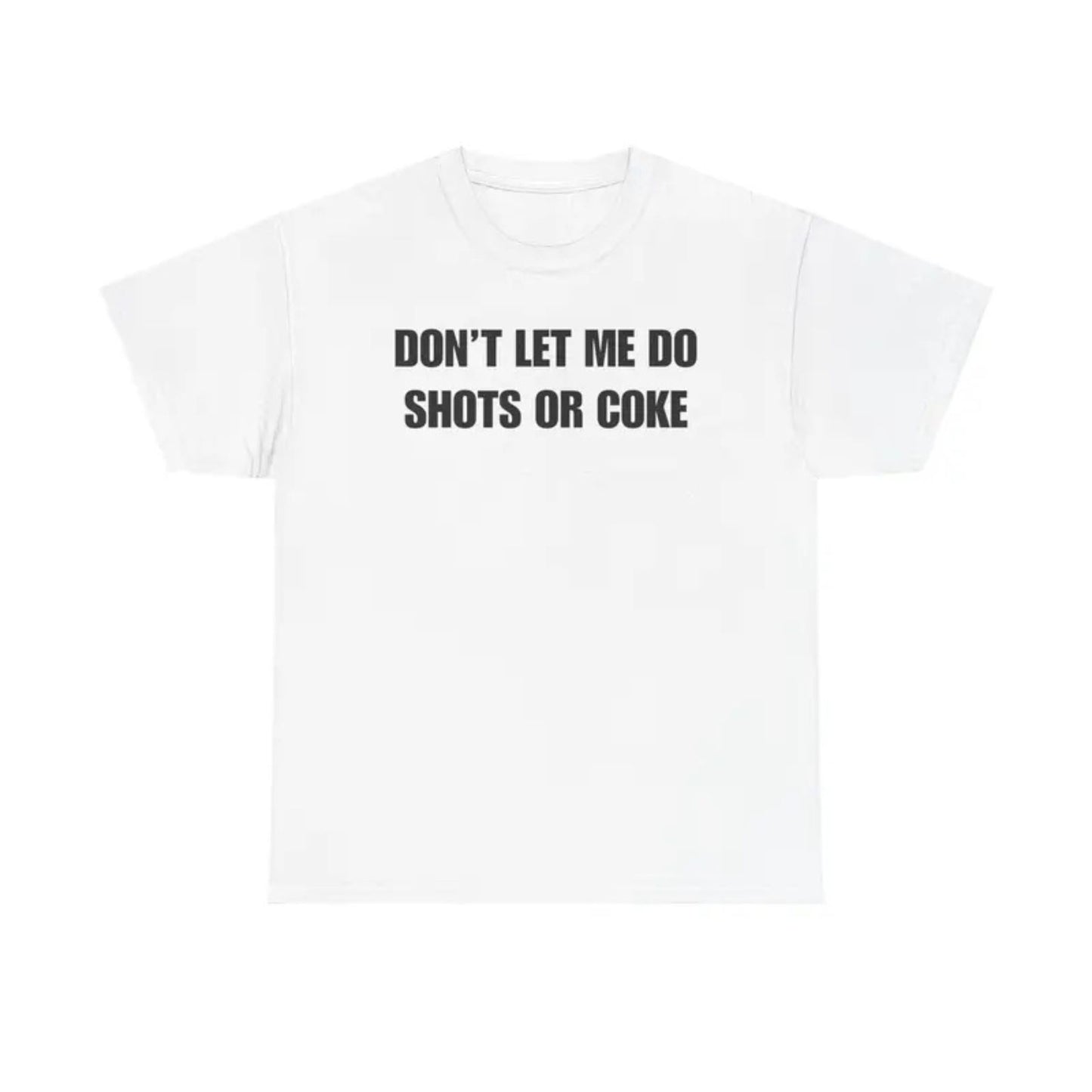 "Don't Let Me" Funny Drinking T-Shirt – Sarcastic Party Graphic Tee, Unisex Cotton Humor Shirt