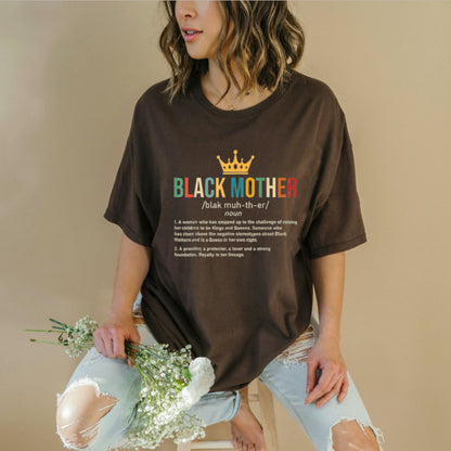 "Black Mother Definition" African American Mom Heritage T-Shirt – Empowering Matriarch Graphic Top, Melanin Excellence Motherhood Tee - Teezioo