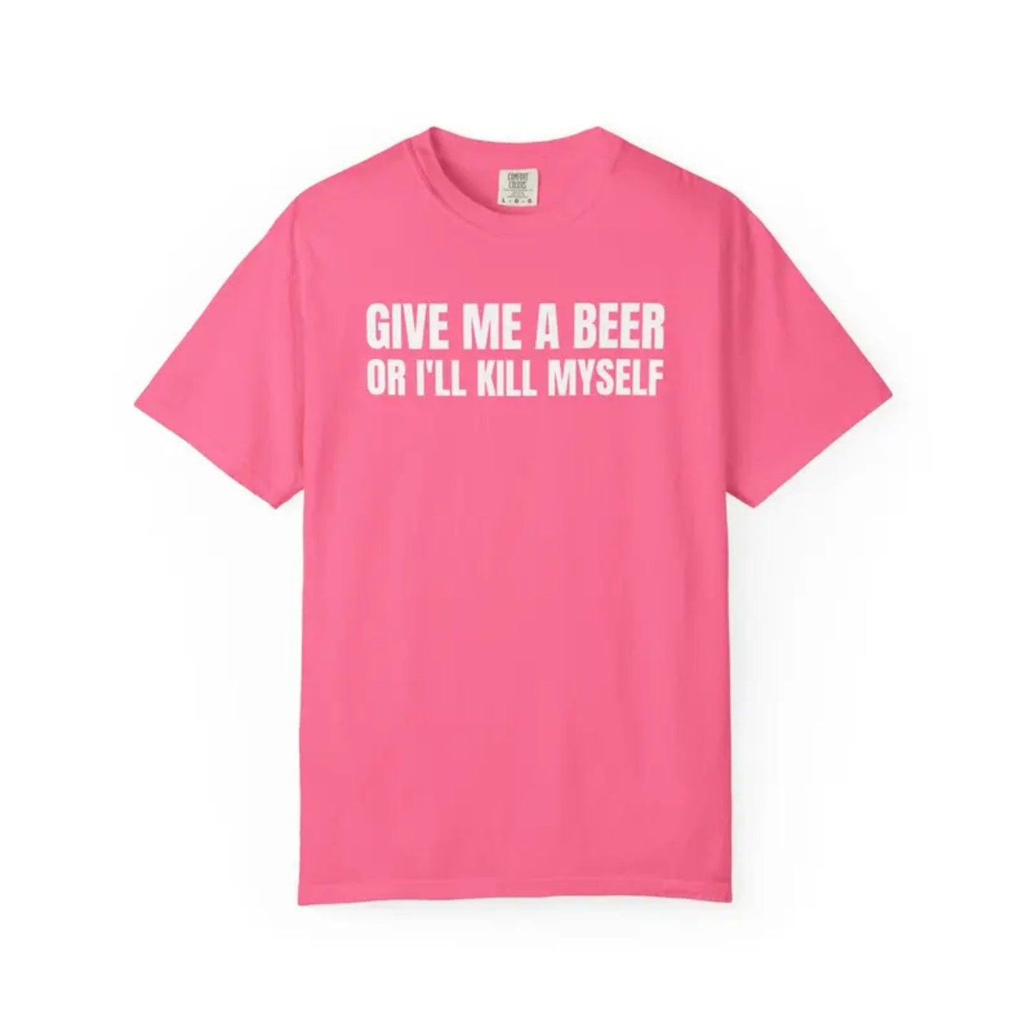 Comfort Colors® Give Me A Beer T-Shirt – Funny Drinking Joke Tee, Unisex Cotton Party Shirt - Teezioo