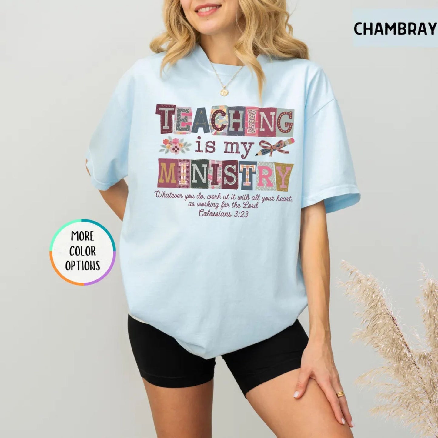 Comfort Colors Teaching Is My Ministry T-Shirt – Christian Teacher Faith Graphic Tee, Inspirational Educator Shirt - Teezioo