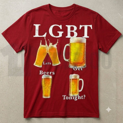 Funny LGBT Lets Get Beer Tonight Sarcastic Beer Pun Graphic T-Shirt - Teezioo