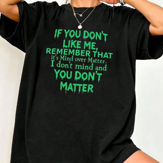 Humorous Attitude Tee - "You Don't Matter" Typography Shirt - teezioo