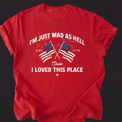 "I'm Just Mad As Hell Est. 1776" T-Shirt – Patriotic USA Graphic Tee, Unisex Cotton Shirt - Teezioo