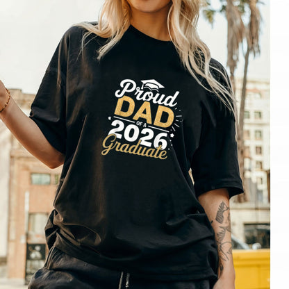 "Proud Dad Class of 2026" – Golden Lettering Graduation Graphic Top - Teezioo