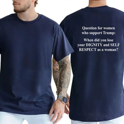 "Question For Supporters" T-Shirt – Funny Political Sarcastic Graphic Tee, Unisex Cotton Shirt - Teezioo