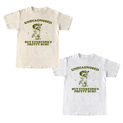 Undiagnosed But Everyone’s Sure T-Shirt – Funny Retro Humor Graphic Tee, Unisex Cotton Shirt - Teezioo