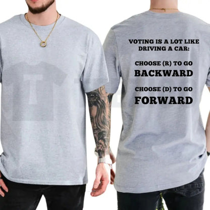 Voting Is Like Driving A Car T-Shirt - Teezioo